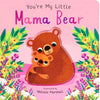 You're My Little Mama Bear by Nicola Edwards: Board Books