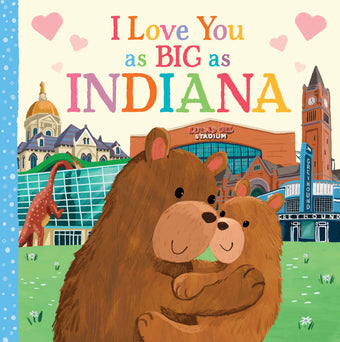 I Love You As Big as Indiana