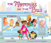 Mommies on the Bus by Hannah Eliot: Board Books