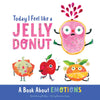 Today I Feel Like a Jelly Donut, Book, Board Book