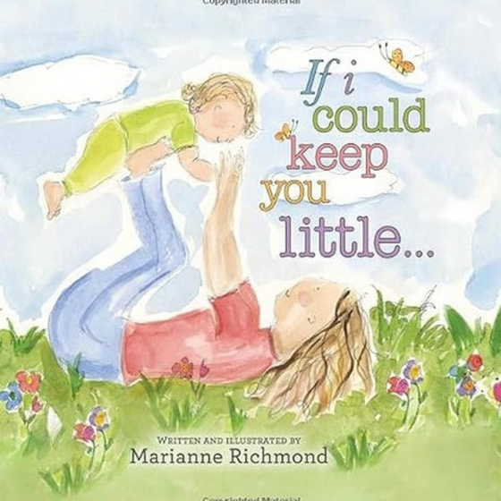 If I Could Keep You Little Board Book