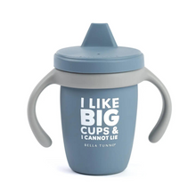  I Like Big Cups Happy Sippy Cup