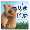 I Love You, Daddy - Chunky Padded Board Book