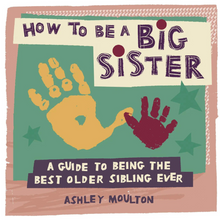  How To Be A Big Sister