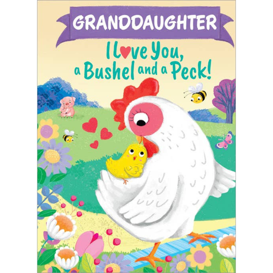 Granddaughter I Love You, a Bushel and a Peck!