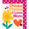 Chicka Chicka I Love Mom Paper Over Board