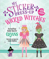 My Sticker Dress-Up: Wicked Witches