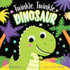 Twinkle, Twinkle, Dinosaur  Board Books
