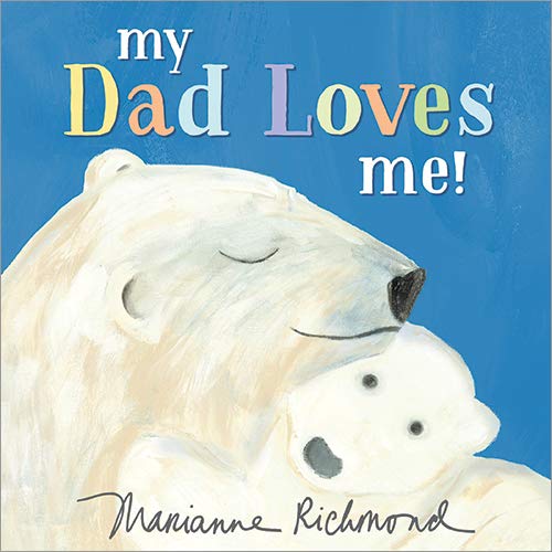 My Dad Loves Me! - Hardcover